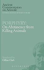 The best books on Neoplatonism - On Abstinence from Killing Animals Porphyry and Gillian Clark (translator) The best books on Neoplatonism - On Abstinence from Killing Animals Porphyry and Gillian Clark (translator)