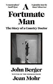 The Best Books of Landscape Writing - A Fortunate Man: The Story of a Country Doctor by Jean Mohr & John Berger The Best Books of Landscape Writing - A Fortunate Man: The Story of a Country Doctor by Jean Mohr & John Berger