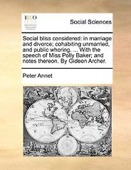 The best books on The 18th Century Sexual Revolution - Social Bliss Considered by Peter Annet The best books on The 18th Century Sexual Revolution - Social Bliss Considered by Peter Annet