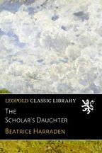 The Scholar's Daughter by Beatrice Harraden