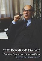The Best Isaiah Berlin Books - The Book of Isaiah: Personal Impressions of Isaiah Berlin edited by Henry Hardy