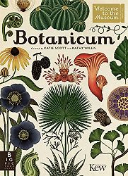 Botanicum by Kathy Willis & Katie Scott (illustrator) Botanicum by Kathy Willis & Katie Scott (illustrator)