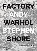 The best books on Andy Warhol - Factory: Andy Warhol by Andy Warhol & Stephen Shore The best books on Andy Warhol - Factory: Andy Warhol by Andy Warhol & Stephen Shore
