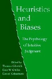 The best books on Champions - Heuristics and Biases by Dale Griffin, Daniel Kahneman & Thomas Gilovich The best books on Champions - Heuristics and Biases by Dale Griffin, Daniel Kahneman & Thomas Gilovich