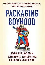 The best books on The Gender Trap - Packaging Boyhood by Lyn Mikel Brown, Sharon Lamb and Mark Tappan The best books on The Gender Trap - Packaging Boyhood by Lyn Mikel Brown, Sharon Lamb and Mark Tappan
