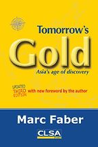 Tomorrow’s Gold by Marc Faber Tomorrow’s Gold by Marc Faber