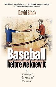 Baseball Before We Knew It by David Block