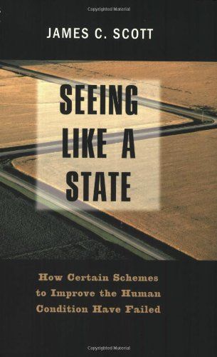 Seeing Like a State by James C Scott