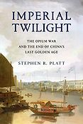 The Best Nonfiction Books of 2018 - Imperial Twilight: The Opium War and the End of China's Last Golden Age  The Best Nonfiction Books of 2018 - Imperial Twilight: The Opium War and the End of China's Last Golden Age