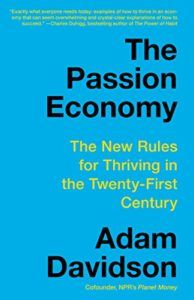 The Best Self Help Books of 2020 - The Passion Economy: The New Rules for Thriving in the Twenty-First Century by Adam Davidson