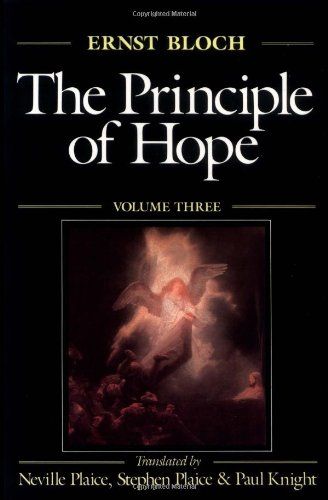 The Principle of Hope by Ernst Bloch
