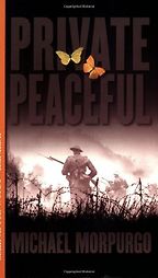 Private Peaceful by Michael Morpurgo Private Peaceful by Michael Morpurgo