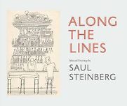 Along the Lines: Selected Drawings of Saul Steinberg by Chris Ware Along the Lines: Selected Drawings of Saul Steinberg by Chris Ware