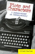 The best books on Screenwriting - Plots and Characters by Millard Kaufman