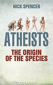 The best books on Atheism - Atheists: The Origin of the Species by Nick Spencer The best books on Atheism - Atheists: The Origin of the Species by Nick Spencer