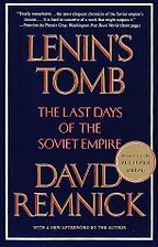 The best books on Contemporary Russia - Lenin's Tomb by David Remnick The best books on Contemporary Russia - Lenin's Tomb by David Remnick