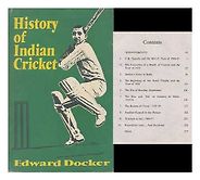 The best books on Indian Cricket - History of Indian Cricket by Edward Docker