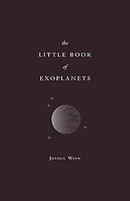 The best books on Exoplanets - The Little Book of Exoplanets by Joshua Winn The best books on Exoplanets - The Little Book of Exoplanets by Joshua Winn