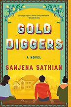 The Best South Asian American Novels - Gold Diggers by Sanjena Sathian