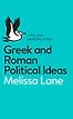 Greek and Roman Political Ideas: A Pelican Introduction 