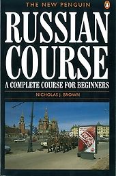 Learning Russian Books - The New Penguin Russian Course: A Complete Course for Beginners by Nicholas J. Brown Learning Russian Books - The New Penguin Russian Course: A Complete Course for Beginners by Nicholas J. Brown
