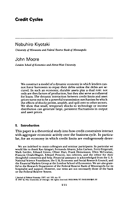 Economic Theory and the Financial Crisis: A Reading List - Credit Cycles (Journal of Political Economy, Vol. 105, No. 2, April 1997) by Nobuhiro Kiyotaki and John Moore Economic Theory and the Financial Crisis: A Reading List - Credit Cycles (Journal of Political Economy, Vol. 105, No. 2, April 1997) by Nobuhiro Kiyotaki and John Moore