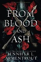 From Blood and Ash by Jennifer L. Armentrout From Blood and Ash by Jennifer L. Armentrout