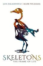 Skeletons: The Frame of Life by Jan Zalasiewicz Skeletons: The Frame of Life by Jan Zalasiewicz