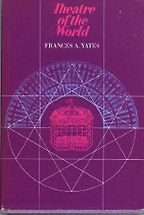 The best books on Art and Culture in Elizabethan England - Theatre of the World by Frances A Yates