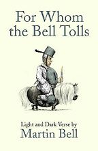 For Whom the Bell Tolls by Martin Bell For Whom the Bell Tolls by Martin Bell