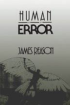 The best books on Wrongness - Human Error by James Reason The best books on Wrongness - Human Error by James Reason