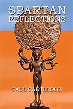 The best books on Sparta - Spartan Reflections by Paul Cartledge The best books on Sparta - Spartan Reflections by Paul Cartledge