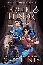 Terciel & Elinor by Garth Nix Terciel & Elinor by Garth Nix