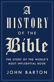 The best books on The Bible - A History of the Bible by John Barton The best books on The Bible - A History of the Bible by John Barton