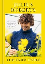 The best books on Regenerative Agriculture - The Farm Table by Julius Roberts The best books on Regenerative Agriculture - The Farm Table by Julius Roberts