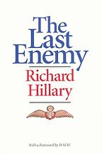 The best books on Pilots of the Second World War - The Last Enemy by Richard Hillary The best books on Pilots of the Second World War - The Last Enemy by Richard Hillary