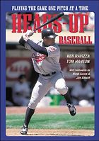 The best books on Sports Psychology - Heads-Up Baseball: Playing the Game One Pitch at a Time by Ken Ravizza & Tom Hanson