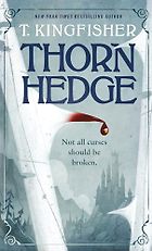 Award-Winning Fantasy Novels of 2024 - Thornhedge by Ursula Vernon, as T. Kingfisher