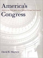 The best books on Congress - America's Congress: Actions in the Public Sphere, James Madison Through Newt Gingrich by David R Mayhew The best books on Congress - America's Congress: Actions in the Public Sphere, James Madison Through Newt Gingrich by David R Mayhew