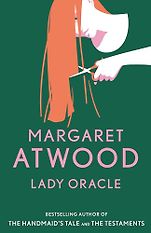 Margaret Atwood’s Novels - Lady Oracle by Margaret Atwood Margaret Atwood’s Novels - Lady Oracle by Margaret Atwood