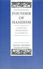 The best books on Jewish History - Founder of Hasidism by Murray Jay Rosman