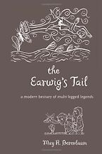 The Earwig’s Tail by May Berenbaum The Earwig’s Tail by May Berenbaum