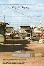 Ways of Staying by Kevin Bloom Ways of Staying by Kevin Bloom