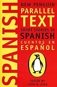 The Best Books for Learning Spanish - Short Stories in Spanish: New Penguin Parallel Text ed. John L King The Best Books for Learning Spanish - Short Stories in Spanish: New Penguin Parallel Text ed. John L King