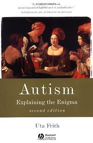 The best books on Mind and The Brain - Autism: Explaining the Enigma by Uta Frith