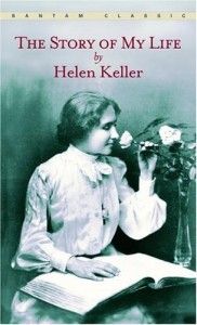 The best books on Diaries and Autobiography - The Story of My Life by Helen Keller
