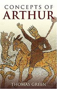 The best books on The Celts - Concepts of Arthur by Tom Green