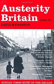 The best books on London Olympic History - Austerity Britain by David Kynaston The best books on London Olympic History - Austerity Britain by David Kynaston