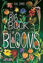 The Big Book of Blooms by Yuval Zommer The Big Book of Blooms by Yuval Zommer