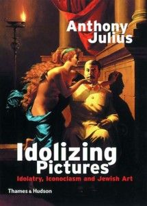 The best books on Censorship - Idolizing Pictures by Anthony Julius